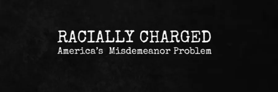 Racially Charged America's Misdemeanor Problem