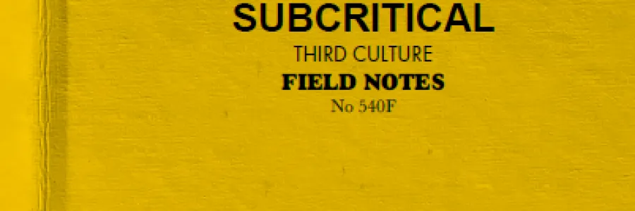 Subcritical Third Culture Field Notes book cover