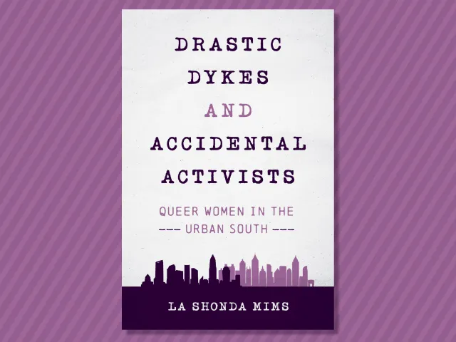 Book cover: Drastic Dykes and Accidental Activists