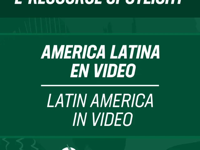 A graphic for the E Resource Spotlight America Latina en Video